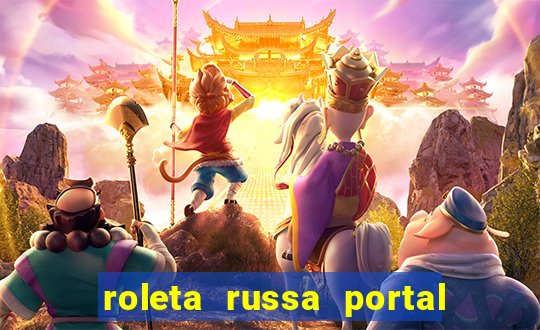 roleta russa portal do zacarias